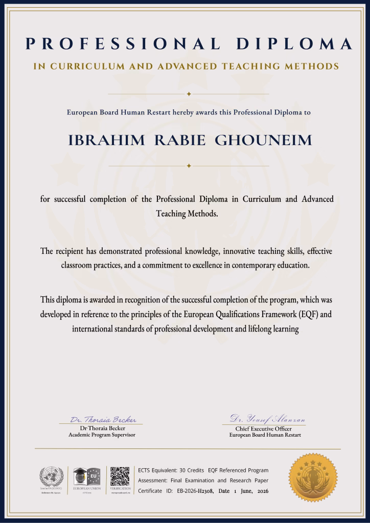 شهادة دبلوم مهني في المناهج وطرق التدريس المتقدمة (Professional Diploma in Curriculum and Advanced Teaching Methods) ممنوحة من البورد الأوروبي (European Board Human Restart) للمتدربة يسر بن عمر (Yosr Ben Amor) بتاريخ 1 يونيو 2026. الشهادة تعادل 30 رصيدًا معتمدًا (ECTS) ومطابقة لإطار المؤهلات الأوروبي (EQF).